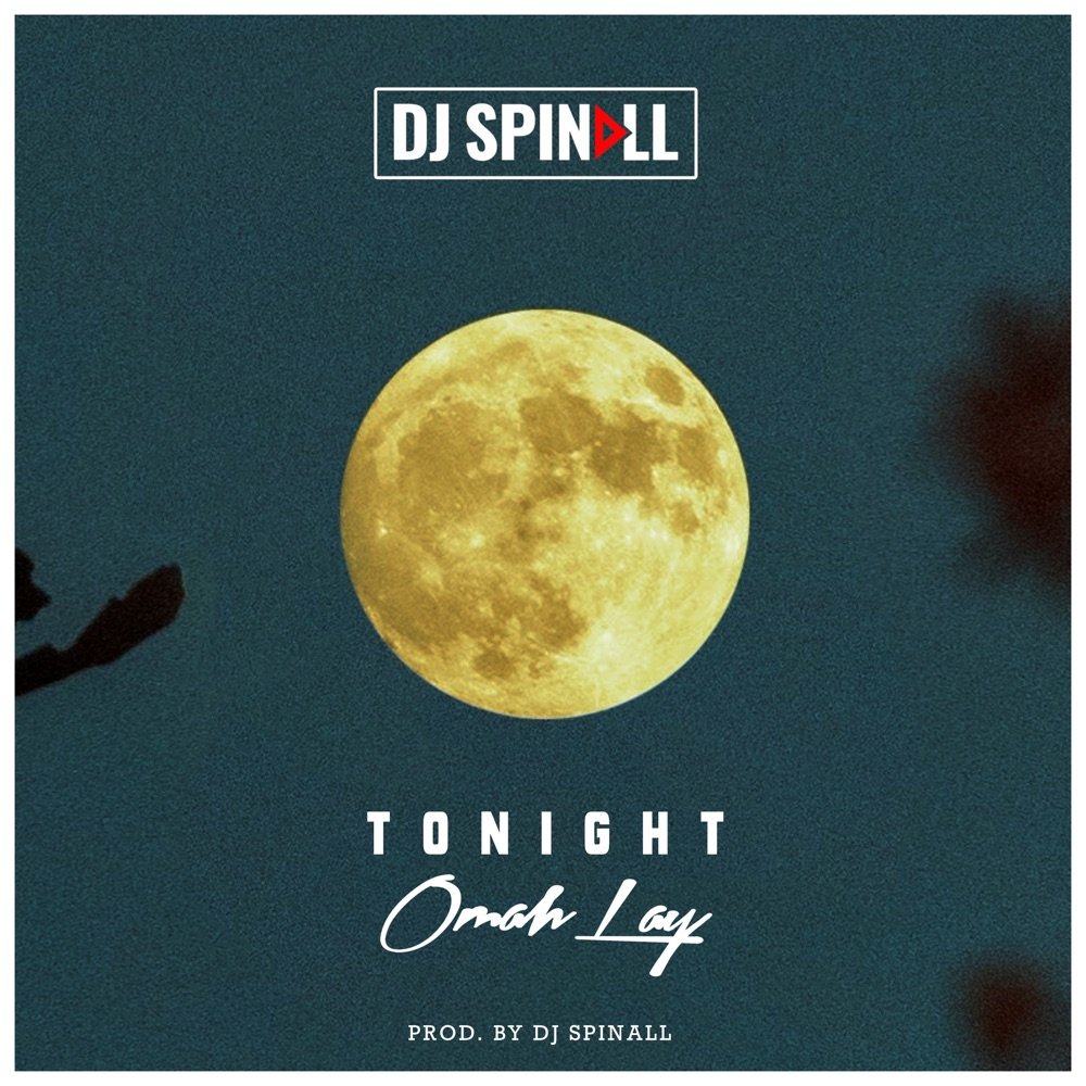 Dj Spinall Tonight Ft Omah Lay Mp3 Download 