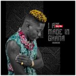 Shatta Wale I Am Made In Ghana art