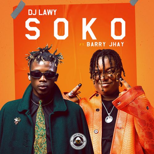Dj Lawy Ft Barry Jhay – Soko