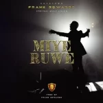 Miye Ruwe Frank Edwards 420x420 1