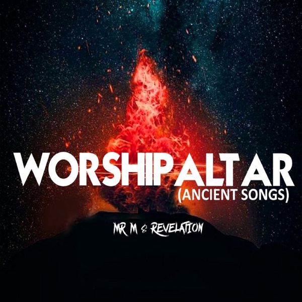 Mr M Revelation – Worship Altar 1