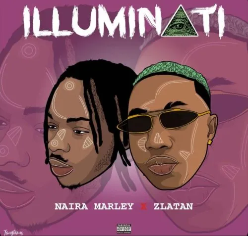 naira marley ft zlatan ibile illuminati