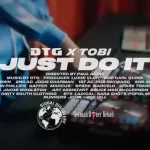 DTG – Just Do It Ft Tobi trendyhiphop.com