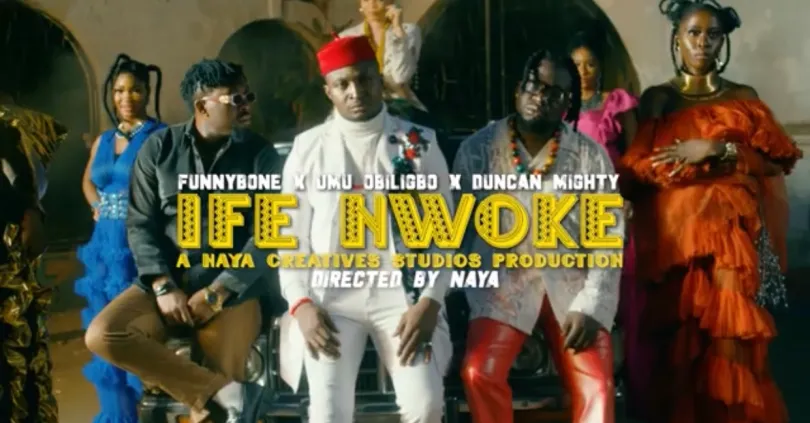 Funnybone ft. Umu Obiligbo Duncan Mighty Ife Nwoke Video