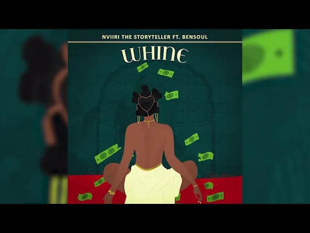 Nviiri The Storyteller – Whine ft Bensoul