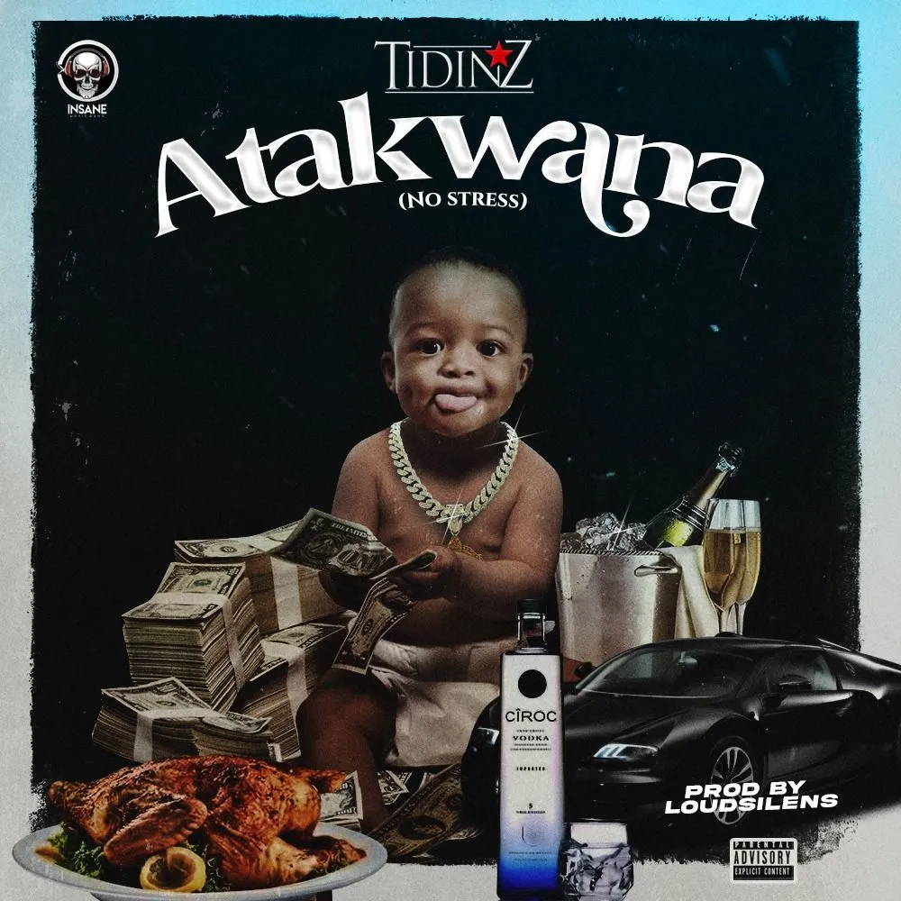 Tidinz – Atakwana No Stress
