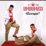 Umdumazi – UzizwUnjani mp3 download zamusic 14 Hip Hop More