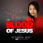Victorious Jessy – The Blood Of Jesus
