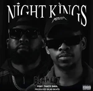 Blaklez ft Thato Saul Night Kings