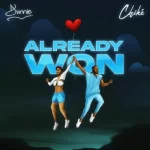 Dunnie – Already Won ft Chike