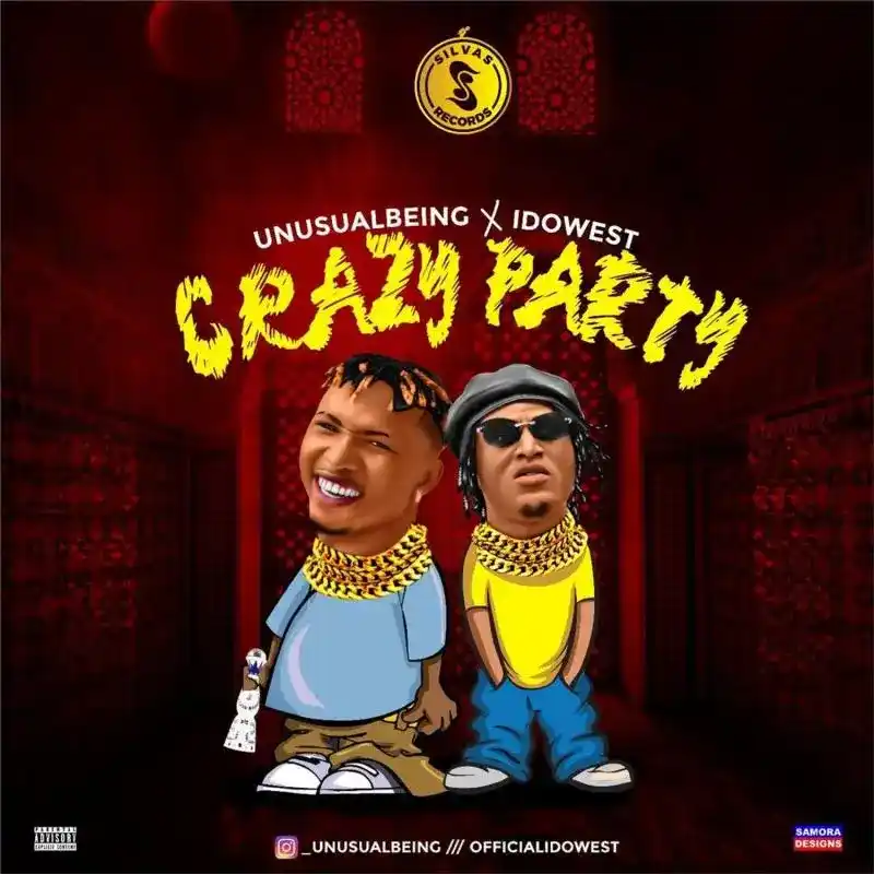 Unusualbeing – Crazy Party ft. Idowest 1