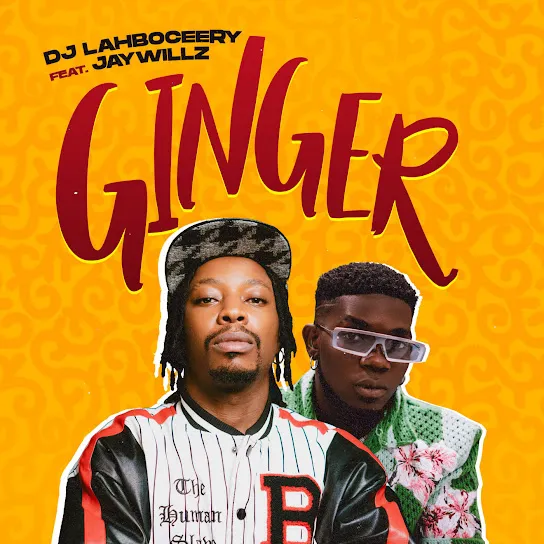 Dj Lahboceery – Ginger ft. Jaywillz 1