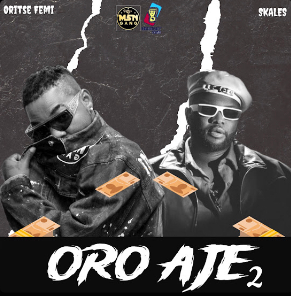 Oritse Femi – Oro Aje 2 Ft. Skales