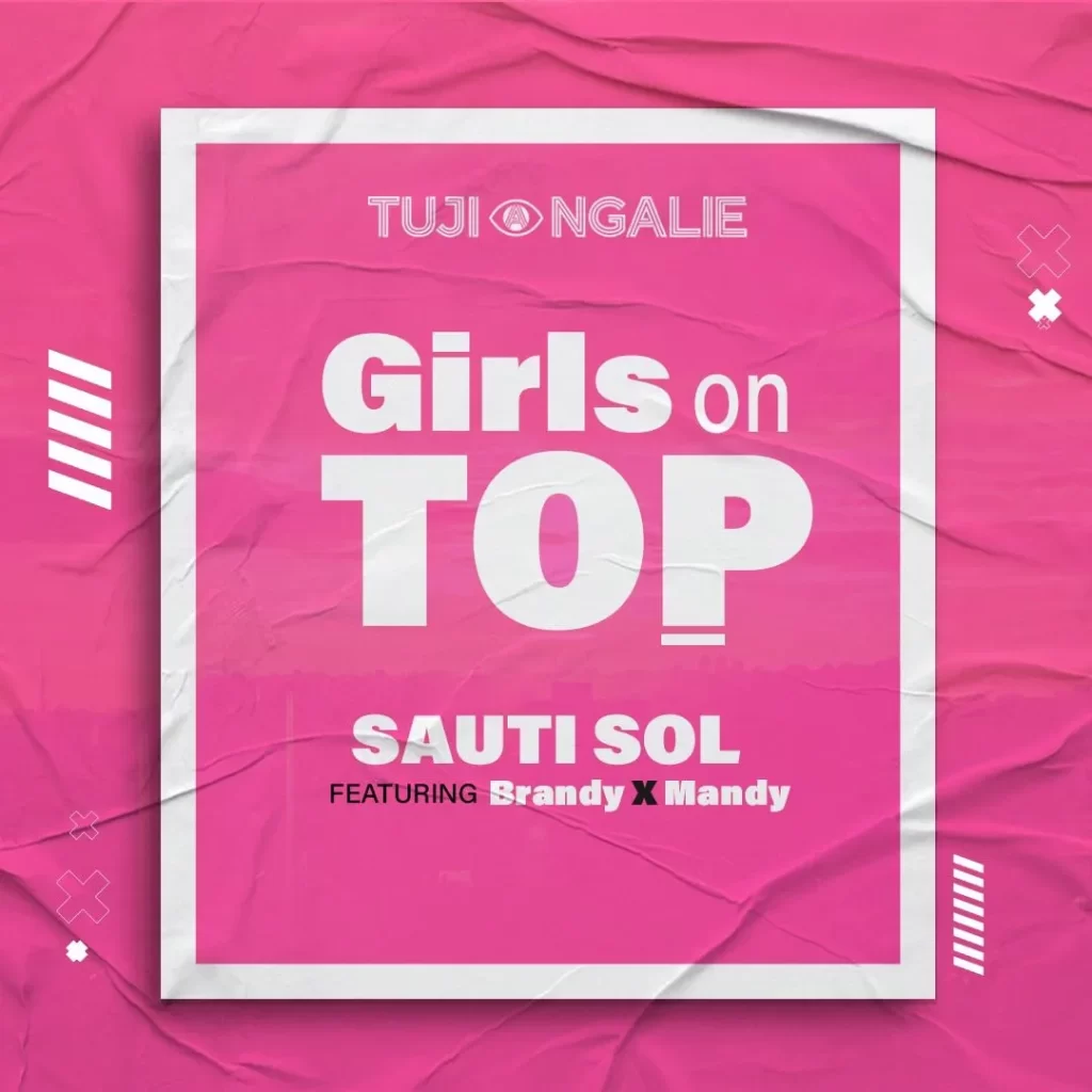 Sauti Sol ft Brandy Maina Maandy Girls On Top