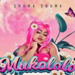 Mukololo – Shuma Shuma
