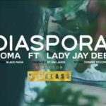 Roma Ft Lady Jay Dee – Diaspora