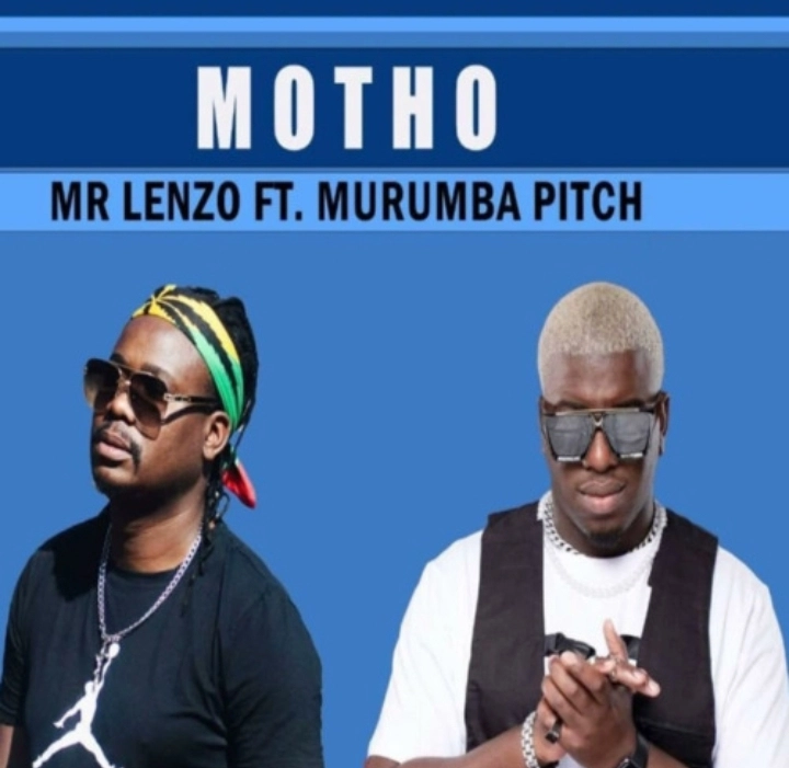 Mr Lenzo – Motho Ft. Murumba Pitch
