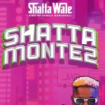Shatta Wale – Shatta Montez