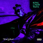 krizbeatz – King Of New Wave EP 1