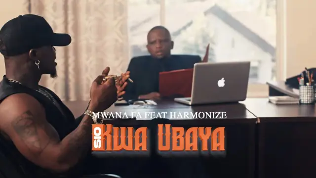 MwanaFA Ft. Harmonize Sio Kwa Ubaya vd