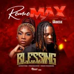 Romeo Max Blessing Ft Ugoccie