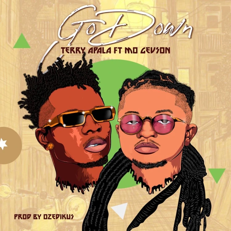 Terry Apala Go Down ft Mo Gevson