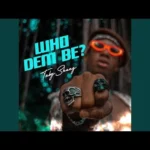 Toby Shang – Who Dem Be (Sped Up)