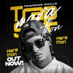 Trapstar Chillz – Marathon