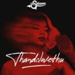 LaSauce – Thandolwethu