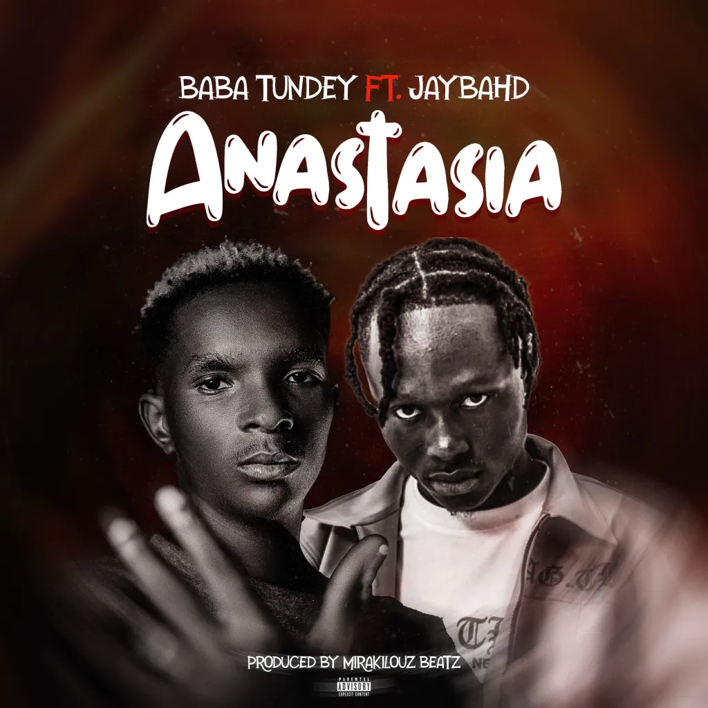 Baba Tundey – Anastasia Ft Jay Bahd (Mp3 Download)