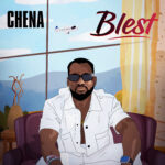 Chena – Blest Chena – Blest