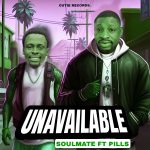 Soulmate – Unavailable Ft. Pills Soulmate – Unavailable Ft. Pills