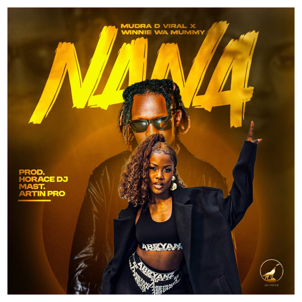 Mudra D Viral - Nana Ft. Winnie Wa Mummy
