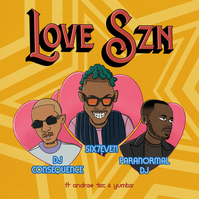 Dj Six7even – LOVE SZN Ft. Dj Consequence, Paranormal Dj, Yumbs & Andrae TSC