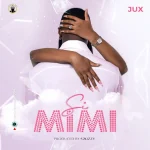Jux – Si Mimi