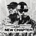 Dankie Boi – New Chapter Ft. Argento Dust