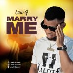 Law G – Marry Me Law G - Marry Me