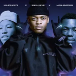 Major_Keys – ISCABHA Ft. Sgija Keys & Maglenzo909