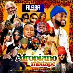 Alabareports Promotions - Afropiano Mixtape Ft. DJ Max