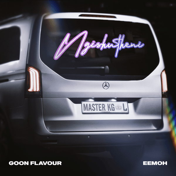 Goon Flavour – Ngishutheni Ft. Master KG & Eemoh