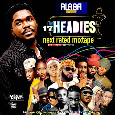Alabareports Promotions - Headies Next Rated Mixtape Ft. DJ Max, DJ Marvy