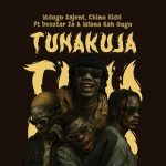 Chino Kidd – Tunakuja Ft. Mdogo Sajent, Mfana Kah Gogo & Deestar za Chino Kidd – Tunakuja Ft. Mdogo Sajent, Mfana Kah Gogo & Deestar za