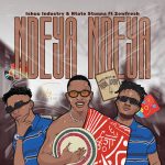 Ishuu Industry – NDEYA NDEYA Ft. Ntate Stunna & 2owfresh