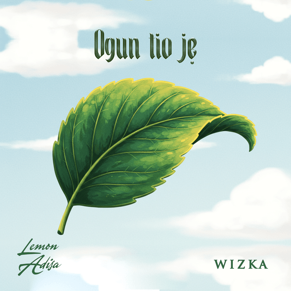 Lemon Adisa – Ogun Tio Je Ft. Wizka