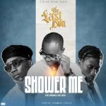 The Last Don – Shower Me Ft Driemo & Jae Cash