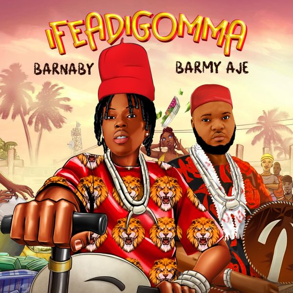 Barnaby – Ifeadigomma Ft. Barmy Aje