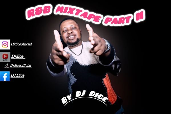 DJ Dice - R&B Mixtape Part II