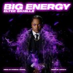 Eltee Skhillz – Big Energy