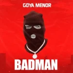 Goya Menor - Badman