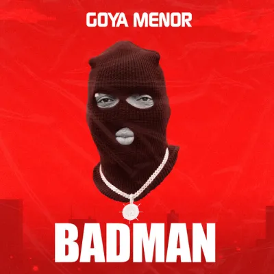 Goya Menor - Badman